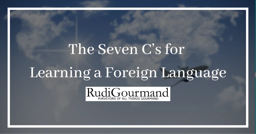 The Seven C’s for Learning a Foreign Language